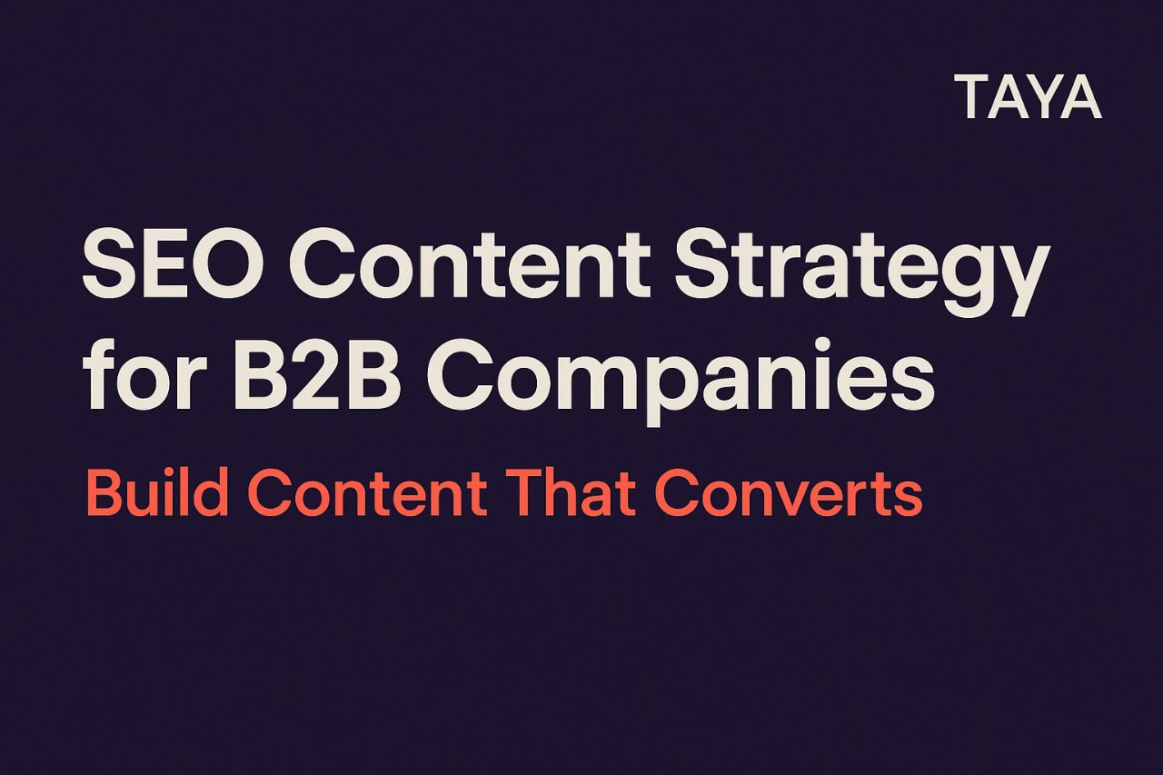 Effective B2B SEO Content Strategy That Drives Conversions